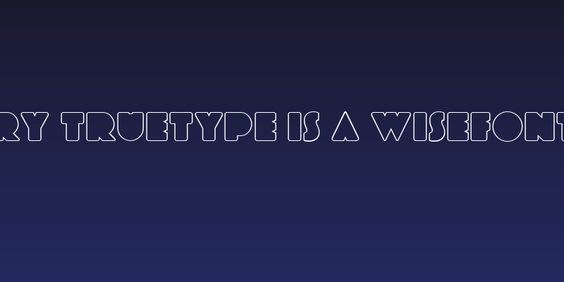Every Truetype is a Wisefont 3.0 Social Header
