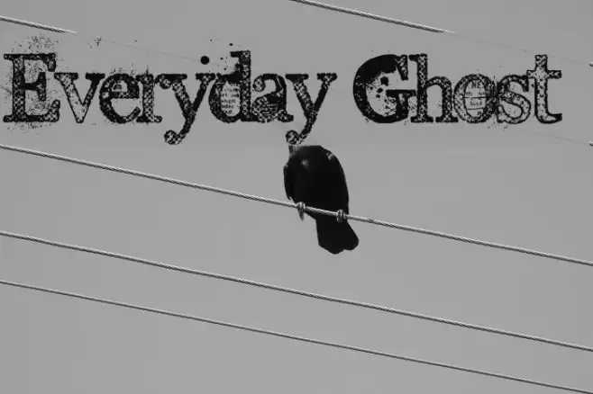 Everyday Ghost Example 3