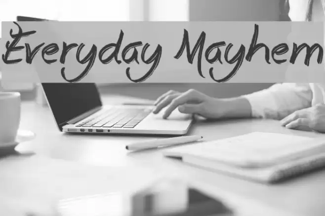 Everyday Mayhem Fonte examples