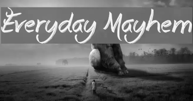 Everyday Mayhem Fonte examples