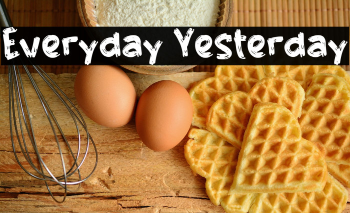Everyday Yesterday Example 2