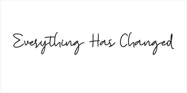 Everything Has Changed Logo