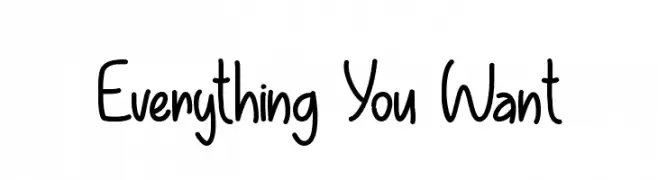 Everything You Want  नि: शुल्क फ़ॉन्ट्स डाउनलोड