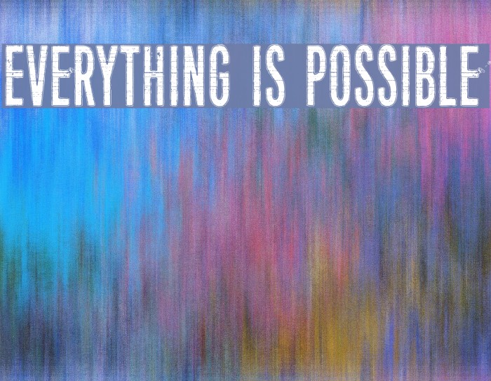 Everything is possible Font examples