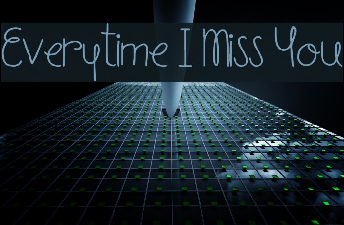 Everytime I Miss You Font examples