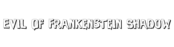 Evil Of Frankenstein Shadow  Free Fonts Download