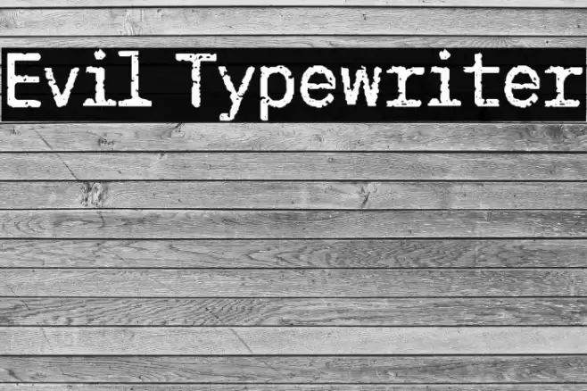 Evil Typewriter Font examples