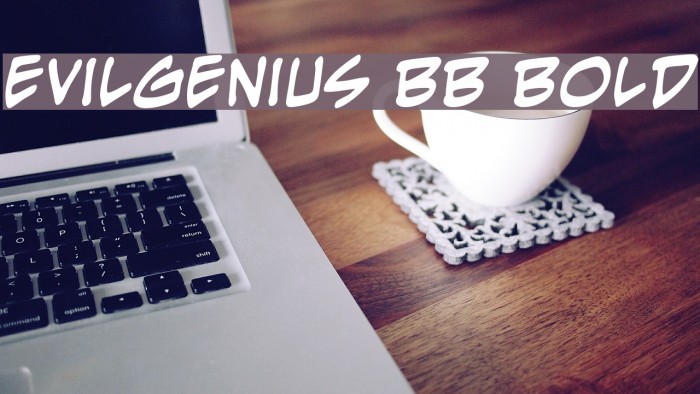 EvilGenius BB Bold Example 1
