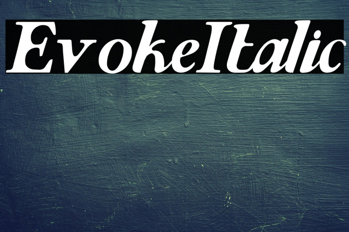 Evoke Italic Example 2