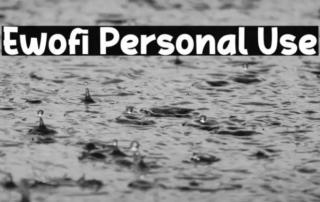 Ewofi Personal Use Font examples