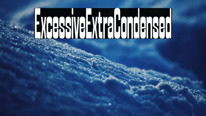 Excessive Extra Condensed Example 3