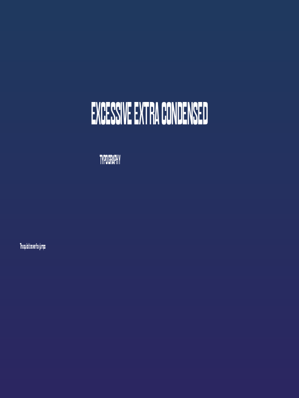 Excessive Extra Condensed Poster