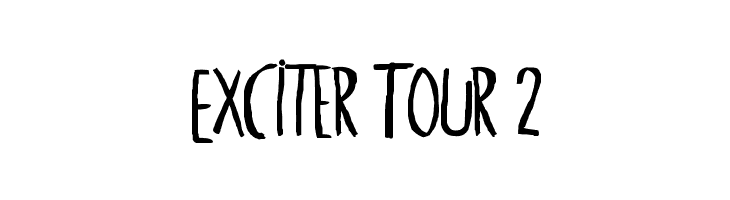 Exciter Tour 2 Font