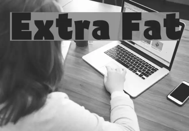 Extra Fat Example 3
