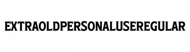 Extra Old PERSONAL USE Regular  नि: शुल्क फ़ॉन्ट्स डाउनलोड