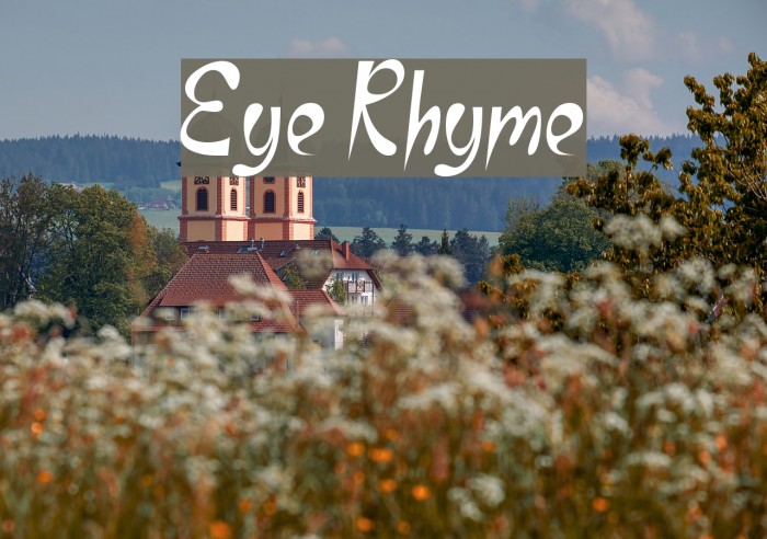 Eye Rhyme Schriftart examples