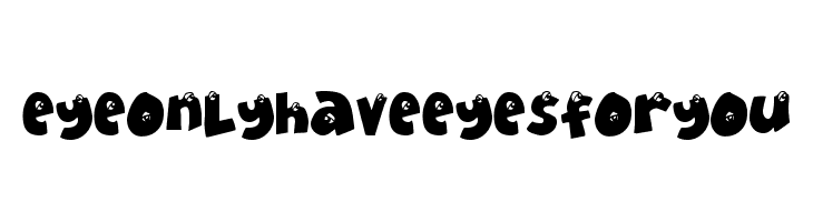 EyeOnlyHaveEyesForYou  フリーフォントのダウンロード