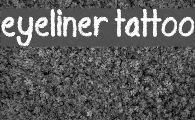 Eyeliner Tattoo Schriftart examples