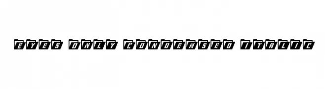 Eyes Only Condensed Italic  Fuentes Gratis Descargar