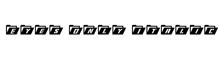 Eyes Only Italic  Fuentes Gratis Descargar