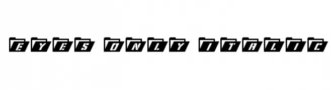 Eyes Only Italic  Скачать бесплатные шрифты