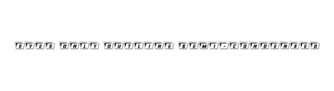 Eyes Only Outline Semi-Condensed  Fuentes Gratis Descargar