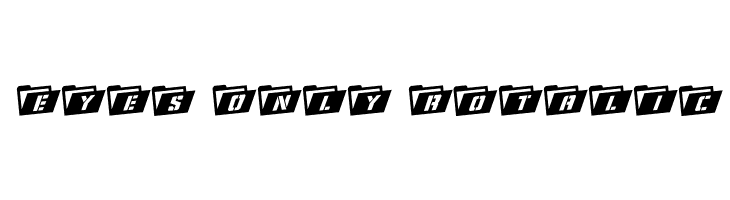 Eyes Only Rotalic  Скачать бесплатные шрифты