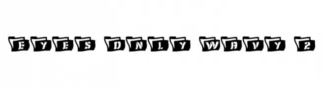 Eyes Only Wavy 2  Frei Schriftart Herunterladen