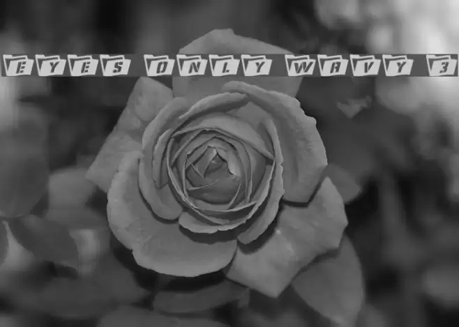 Eyes Only Wavy 3 Font examples