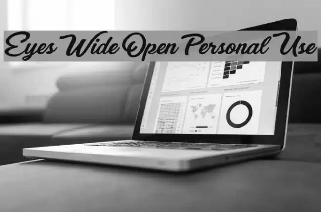Eyes Wide Open Personal Use Font examples