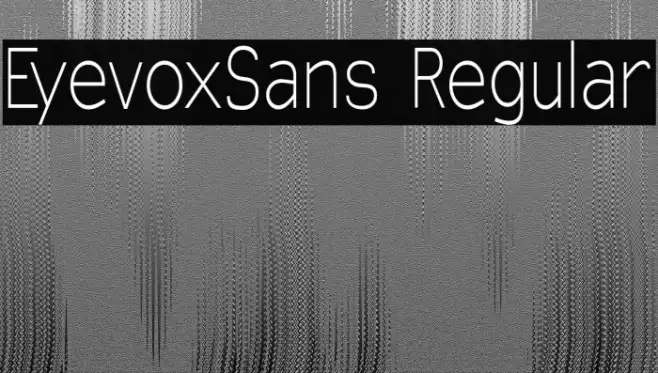 EyevoxSans Regular Fonte examples