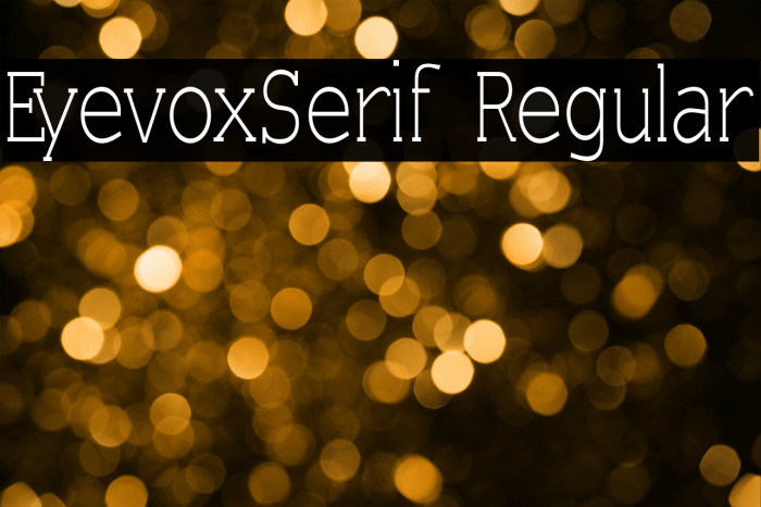 EyevoxSerif Regular Font examples