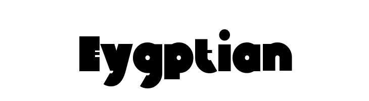 Eygptian Font