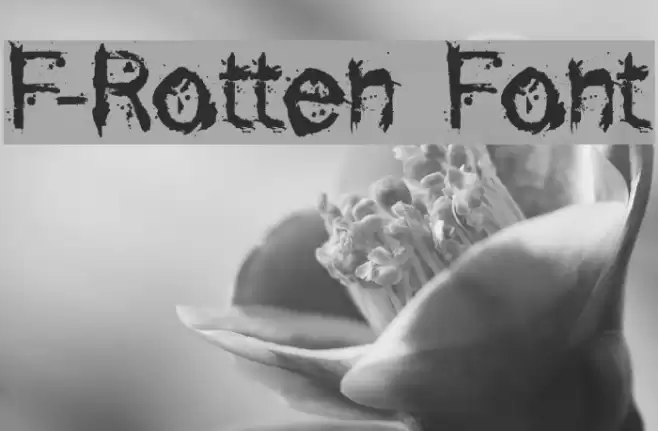 F-Rotten Font Fuentes examples