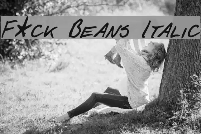 F*ck Beans Italic Schriftart examples