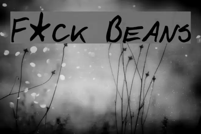 F*ck Beans Шрифта examples