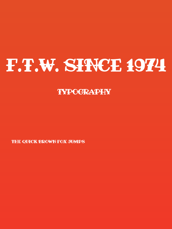 F.T.W. since 1974 Poster