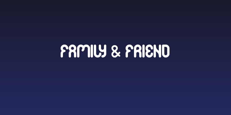FAMILY & friend Social Header