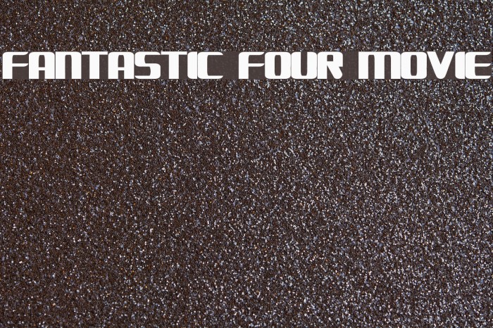 FANTASTIC FOUR MOVIE Font examples