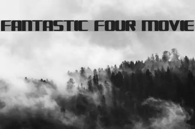 FANTASTIC FOUR MOVIE Шрифта examples
