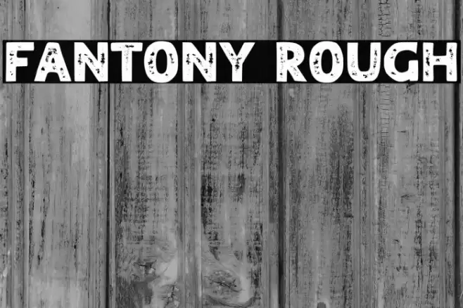 FANTONY ROUGH Schriftart examples