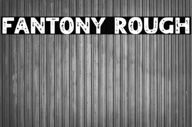 FANTONY ROUGH Schriftart examples