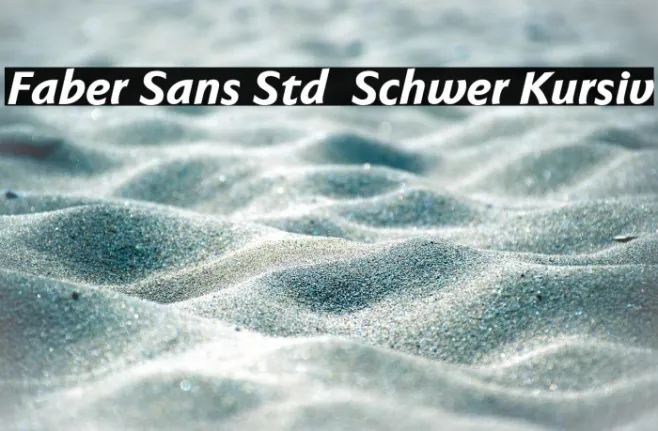 Faber Sans Std 86 Schwer Kursiv Example 1