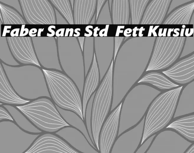 Faber Sans Std 96 Fett Kursiv Font examples