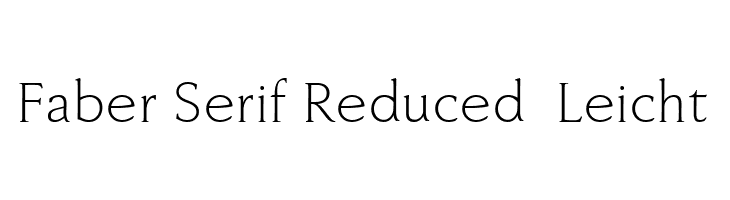 Faber Serif Reduced 45 Leicht  Free Fonts Download