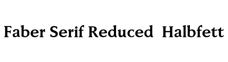 Faber Serif Reduced 75 Halbfett  font caratteri gratis