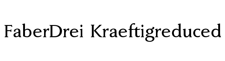 FaberDrei-Kraeftigreduced Fonte