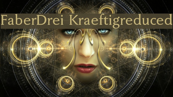 FaberDrei-Kraeftigreduced Font examples