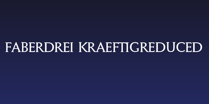 FaberDrei-Kraeftigreduced Social Header