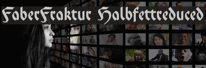 FaberFraktur-Halbfettreduced Font examples